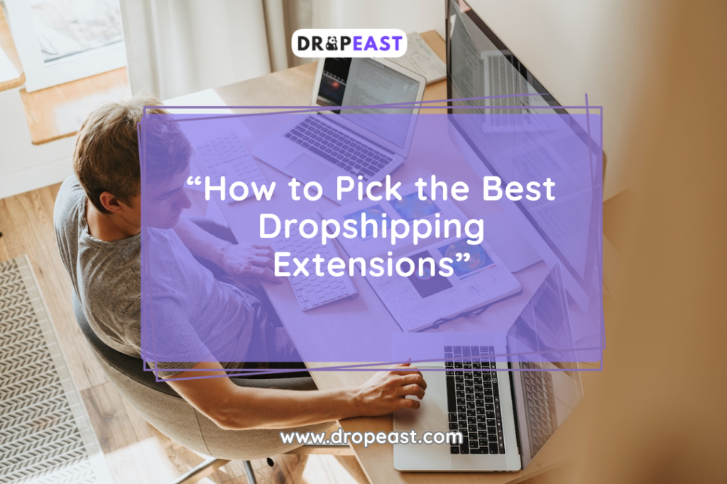 How to Pick the Best Dropshipping Extensions